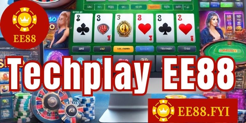 techplay ee88 trai nghiem ca cuoc dinh cao va an toan 1 techplay ee88 trai nghiem ca cuoc dinh cao va an toan 1